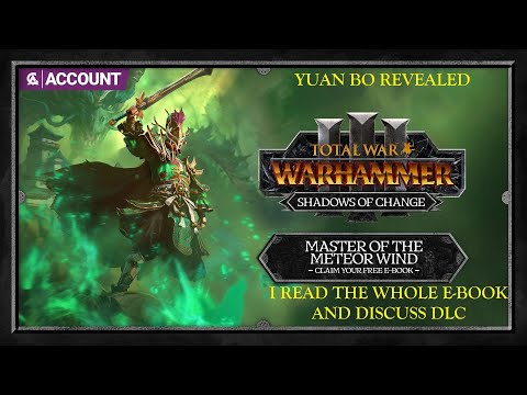 Master of the Meteor Wind - Yuan Bo Revealed Discussion - Audio Ebook Reading - Total War Warhammer