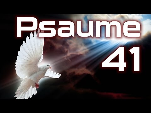 Psaume 41 - Prière pour la santé HD