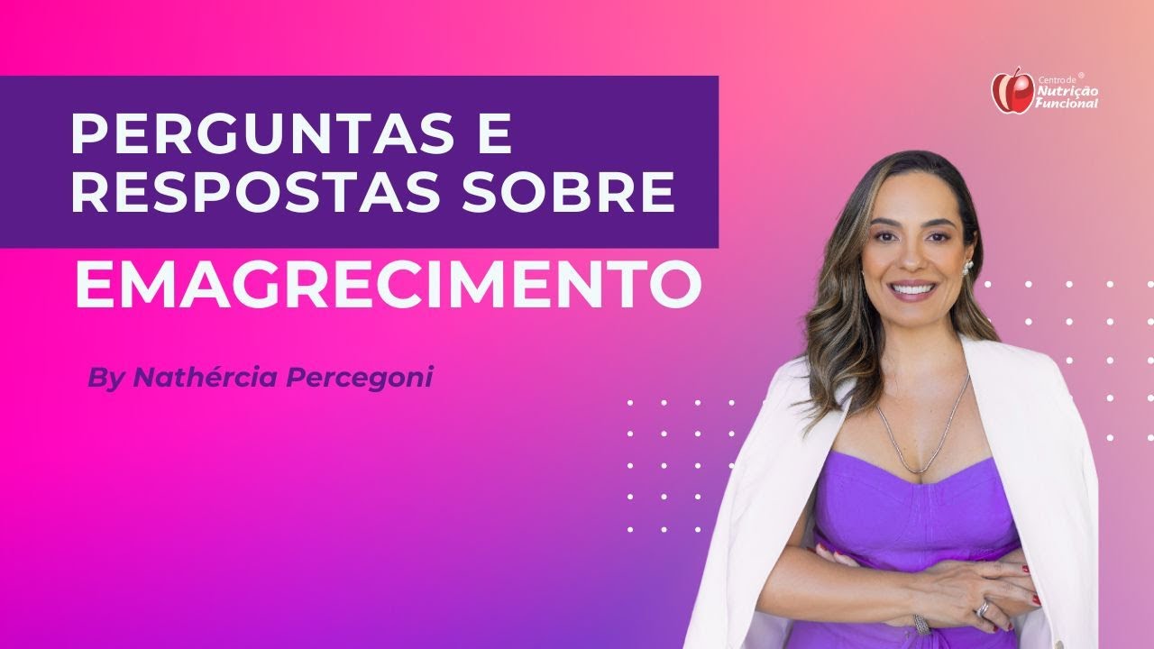 Perguntas e Respostas sobre Emagrecimento