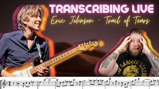 Live Transcribing - Eric Johnson - Trail Of Tears Live In Austin