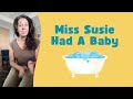 Miss Susie Had A Baby His Name Was Tiny Tim