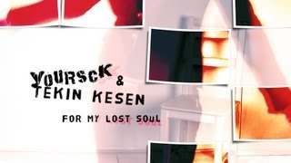 Yoursck & Tekin Kesen - For My Lost Soul (Julien Mier Voyage Remix)