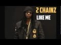 2 Chainz - Like Me (2012)