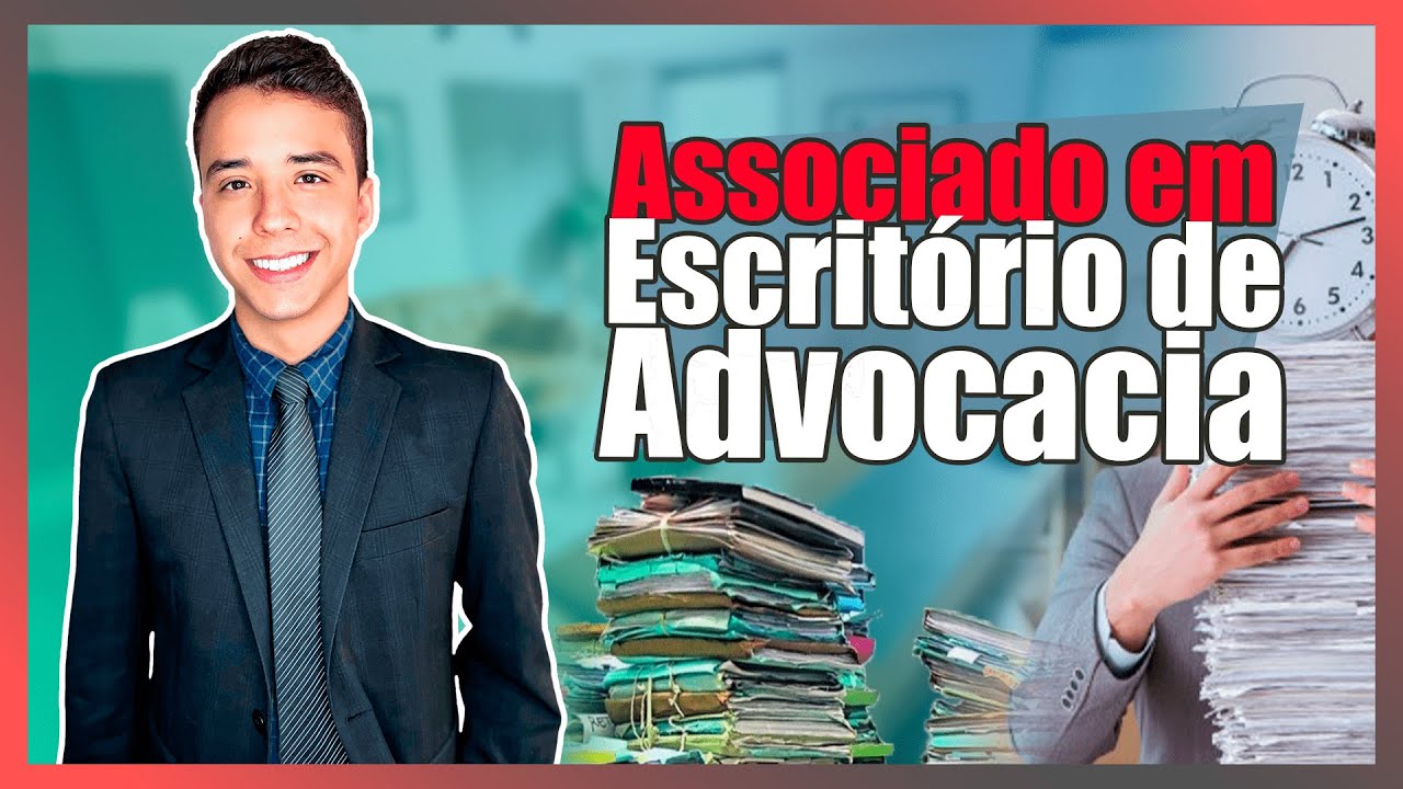ASSOCIADO EM UM ESCRITÓRIO DE ADVOCACIA - CARREIRA ADVOCATÍCIA