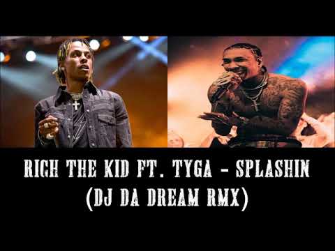 Rich The Kid ft. Tyga - Splashin (Remix)