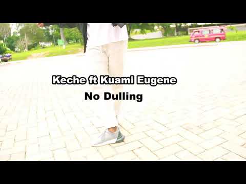 No Dulling (keche ft kuami eugene) official video