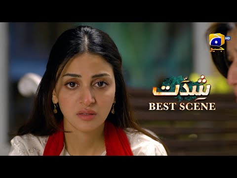 Shiddat Episode 24 | 𝐁𝐞𝐬𝐭 𝐒𝐜𝐞𝐧𝐞 𝟎𝟐 | Anmol Baloch - Muneeb Butt | Har Pal Geo