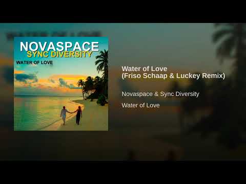 Novaspace & Sync Diversity - Water of Love (Luckey Mix)