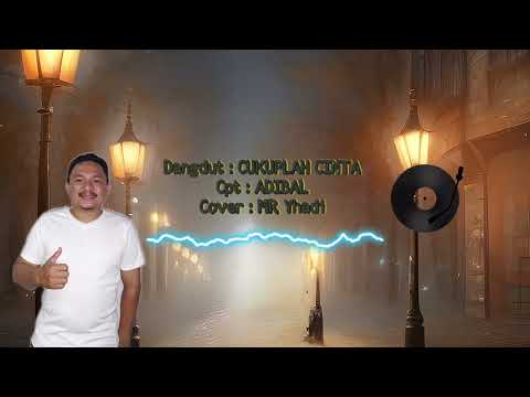 CUKUPLAH CINTA (Adibal) Cover MR Yhadi ✅ #dangdut