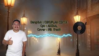 Download lagu CUKUPLAH CINTA (Adibal) Cover MR Yhadi ✅ #dangdut mp3 Download lagu CUKUPLAH CINTA (Adibal) Cover MR Yhadi ✅ #dangdut mp3