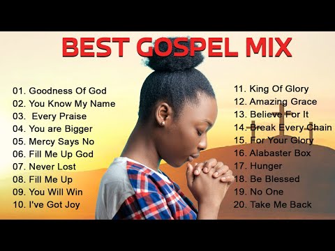 Most Powerful Gospel Songs of All Time  -  Best Gospel Music Playlist Ever