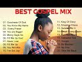 Most Powerful Gospel Songs Of All Time Best Gospel Music Playlist Ever