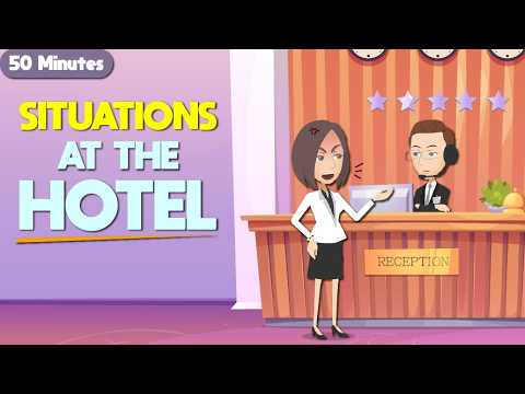 At The Hotel Compilation | Checking-in and making complaints  | 50 minutes to learn English