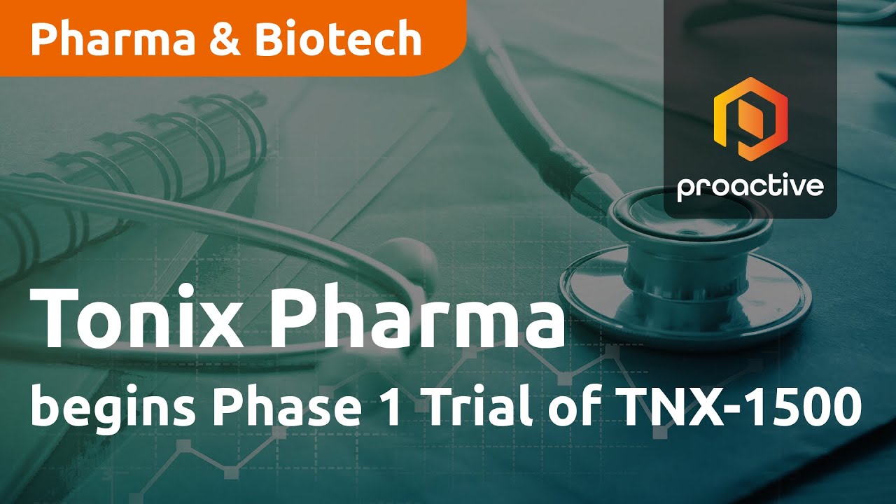 Tonix Pharmaceuticals begins Phase 1 Trial of TNX-1500 in healthy participants