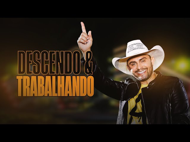 Descendo e Trabalhando
