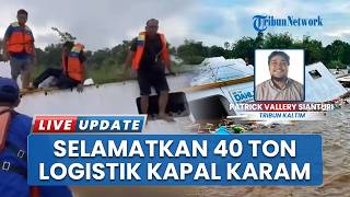 Perjuangan Warga Selamatkan 40 Ton Logistik dari Lambung KM Nor Dahlia F03 yang Karam di Muara Kaman
