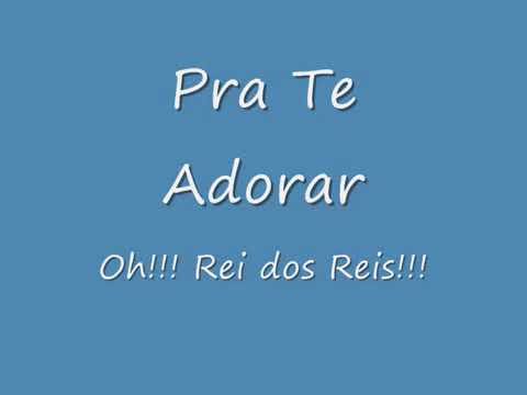 Pra Te Adorar video
