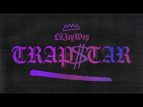 Trap$tar - Lil Jay Wop (Official Audio)