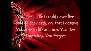 That&#39;s How You Forgive - Shane &amp; Shane