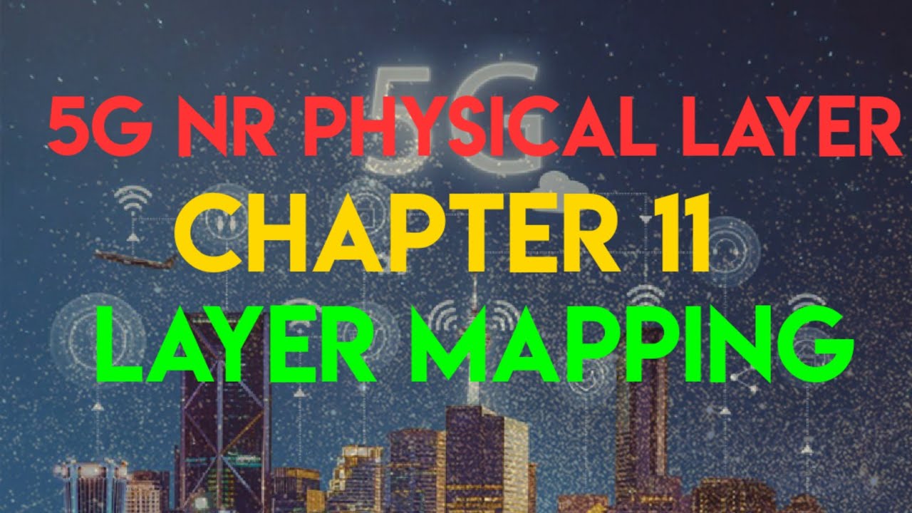 5G NR Physical Layer | Chapter 11| Layer Mapping