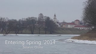 preview picture of video 'Entering Spring 2014. Orsha, Belarus (Навстречу Весне 2014. Орша, Беларусь)'