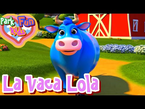 La Vaca Lola, El Toro LOLO, EL Pollito Pio, Los Animales De Granja, Canciones Infantiles, Cantando