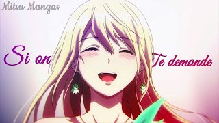 Nightcore French Amv ♪ Si on te demande ♪ + Paroles HD