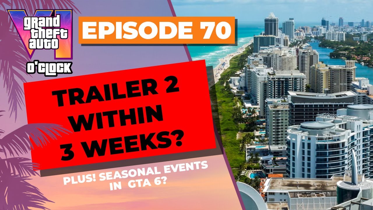 Is trailer 2 coming within three weeks? - GTA VI O'clock - Episode 70 - YouTube
