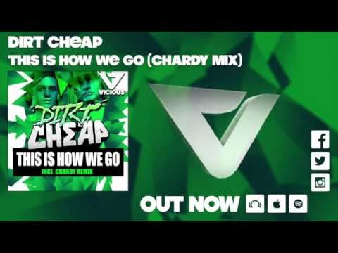 Dirt Cheap - This How We Go (Chardy Remix)