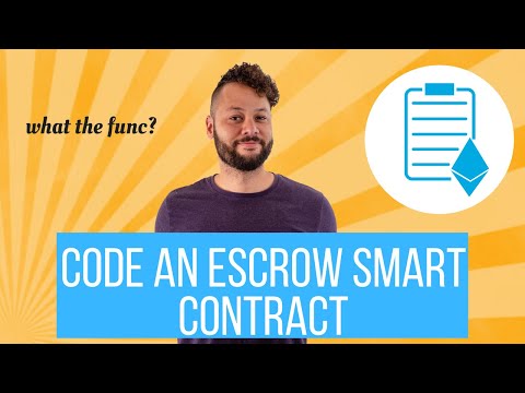 Code an Escrow Smart Contract - Solidity Programming