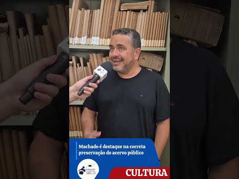 Entre 853 cidades, Machado brilha na gestão de patrimônio e arquivos públicos