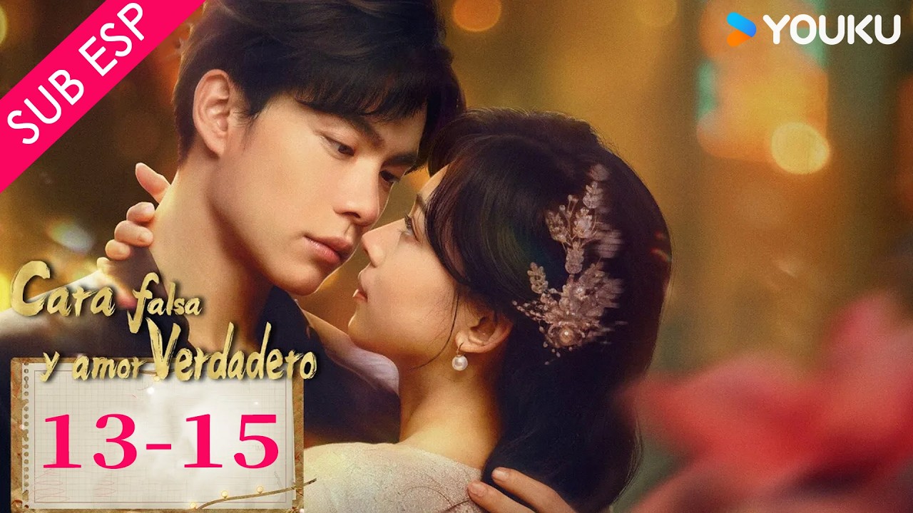 【SUB ESP】Cara falsa y amor verdadero EP13-15 | Han Donglin / Cui Yiliang | YOUKU