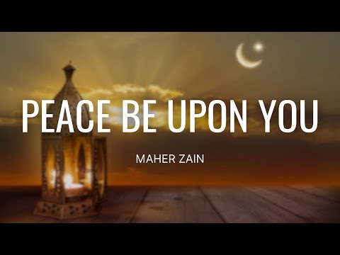 Maher Zain - Peace Be Upon You | Lyrics Video