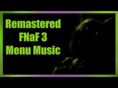 FNaF 3 -Remastered Menu Music- Extended