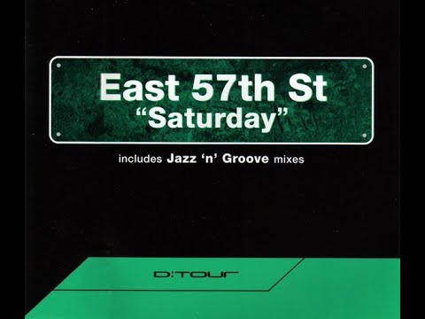 East 57th St ‎– Saturday (Jazz-N-Groove Soulfuric Dub)