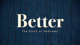 The Book of Hebrews: Time to Grow Up