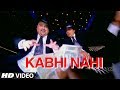 Kabhi Nahi Video Song Adnan Sami Tera Chehra Feat Amitabh Bachchan