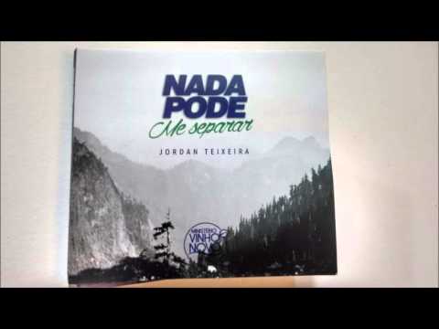 Nada Pode Me Separar - Jordan Teixeira