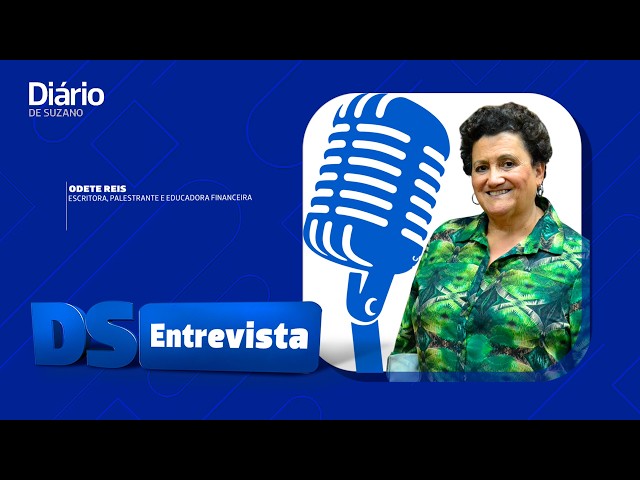 DS Entrevista Odete Reis escritora, palestrante e educadora financeira