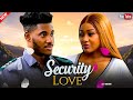 SECURITY LOVE  ~  CHIDI DIKE, UCHE MONTANA, JOUSHA CLITON NEW MOVIE - NIGERIAN MOVIES 2023 MOVIES