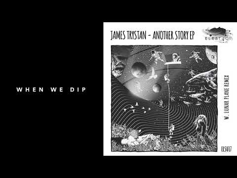 Premiere: James Trystan - Another Story [Eleatics Records]
