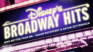 Who Better Than Me performed by Shaun Escoffery &amp; Anton Zetterholm | Disney’s Broadway Hits