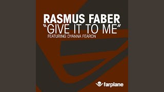 Give It To Me (RaFas Dub Mix) (feat. Dyanna Fearon)