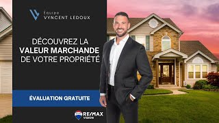 Découvrez la Valeur de Votre Maison en 30 Secondes avec Vyncent Ledoux - Courtier RE/MAX Gatineau!
