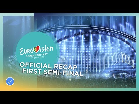 OFFICIAL RECAP: The first Semi-Final of the 2018 Eurovision Song Contest