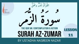 The Quran: Contemplation & Action| Surah  Az-Zumar (Lesson-11)