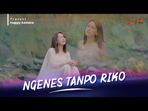 HAPPY ASMARA - NGENES TANPO RIKO ( Official Music Video )