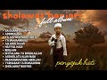 SHOLAWAT BANJARI SA DUNA FIDDUNYA SHOLAWAT NABI MERDU PENYEJUK HATI