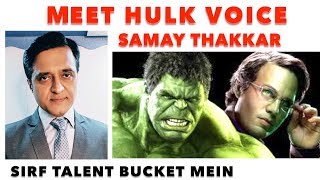 Meet HULK Voice SAMAY THAKKAR | Avengers Endgame Artist video