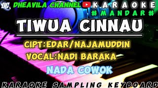 Download lagu TIWUA CINNAU - NADI BARAKA | KARAOKE LIRIK NADA COWOK mp3